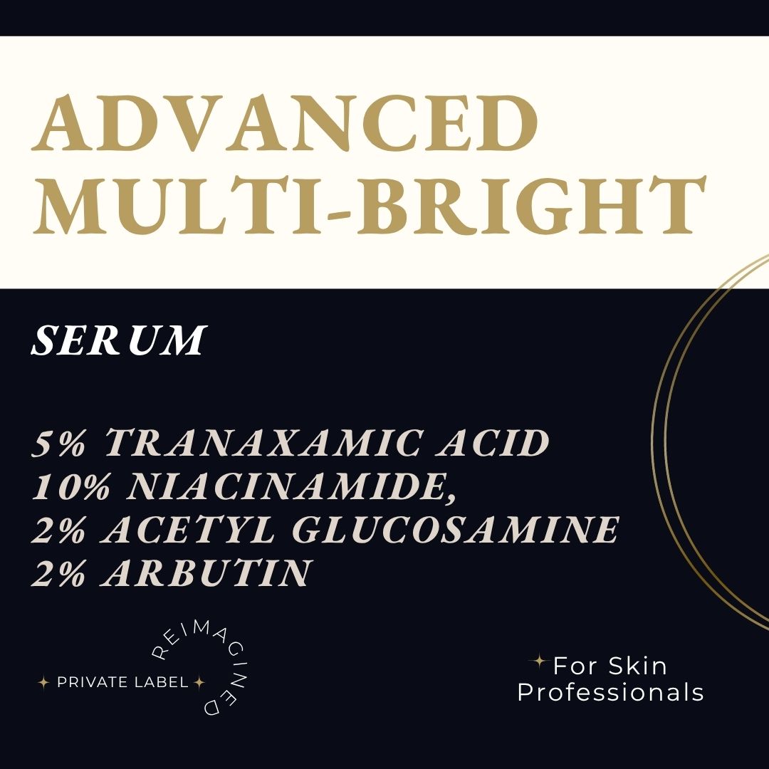 Private Label 'ADVANCED MULTI-BRIGHTENING SERUM'. The top half is cream with gold text, and the bottom half is dark navy with white text listing ingredients: 5% Tranexamic Acid, 10% Niacinamide, 2% Acetyl Glucosamine, and 2% Arbutin. For Skin Professionals