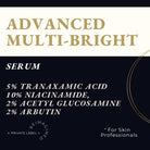 Private Label  'ADVANCED MULTI-BRIGHTENING SERUM'. The top half is cream with gold text, and the bottom half is dark navy with white text listing ingredients: 5% Tranexamic Acid, 10% Niacinamide, 2% Acetyl Glucosamine, and 2% Arbutin. For Skin Professionals