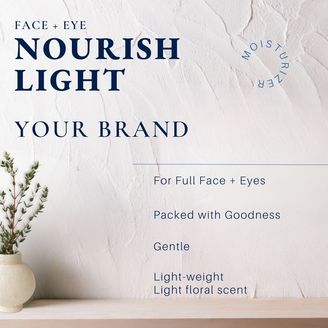 Face + Eye: Nourish Light Moisturizer - Ataliene Skincare Private Label
